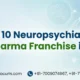 Top 10 Neuropsychiatrist PCD Pharma Franchise in India