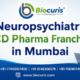 Neuropsychiatry PCD Pharma Franchise in Mumbai