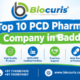 Top 10 PCD Pharma Company in Baddi